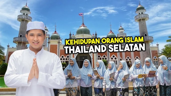 kehidupan orang Islam di Thailand Selatan